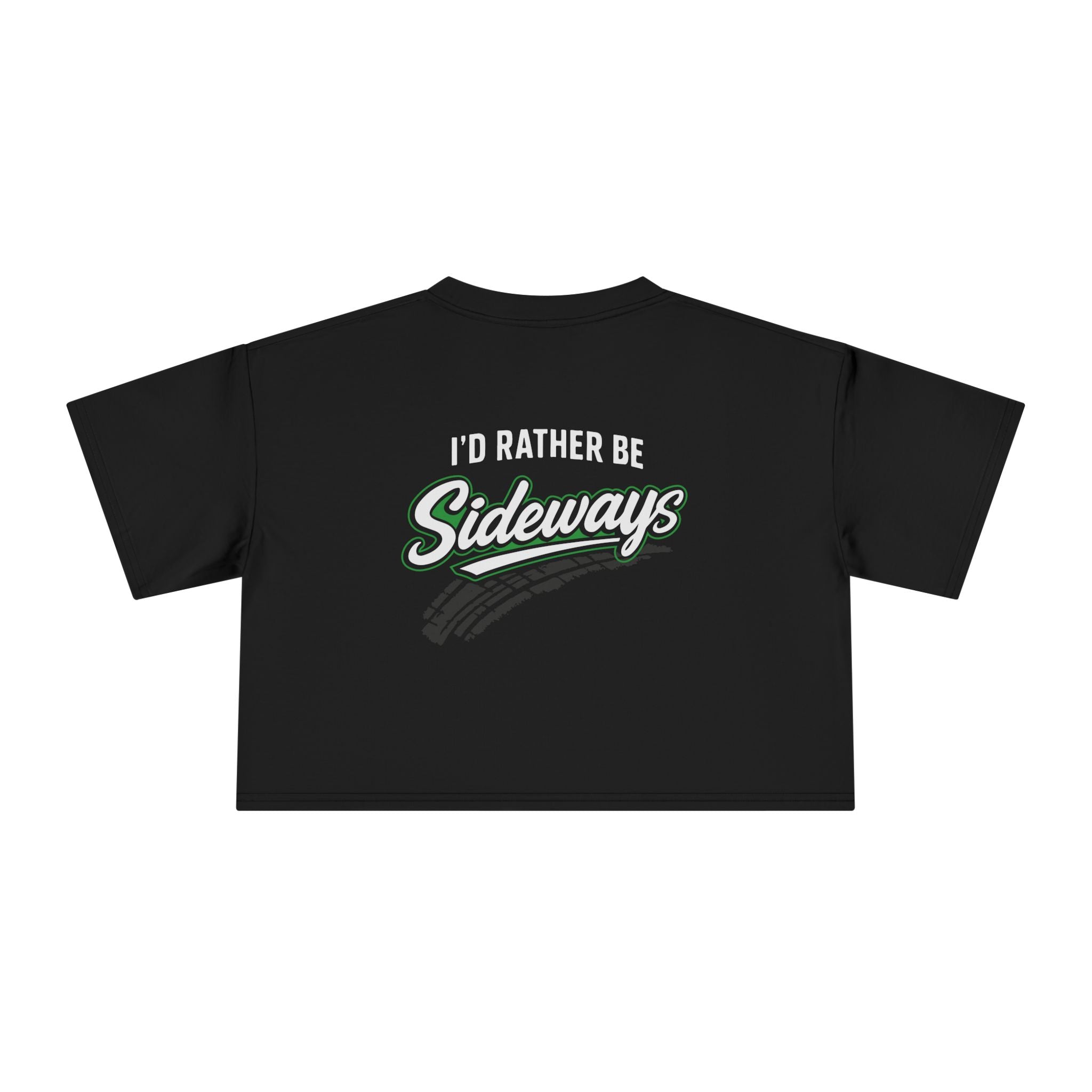 Crop Tee — Boosted Stance "I'd Rather Be Sideways" - Green